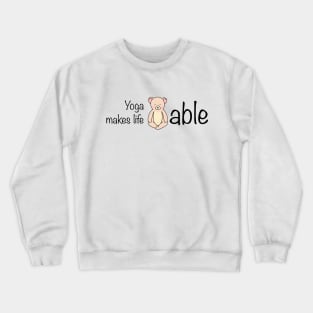 Yoga Makes Life Bearable Crewneck Sweatshirt